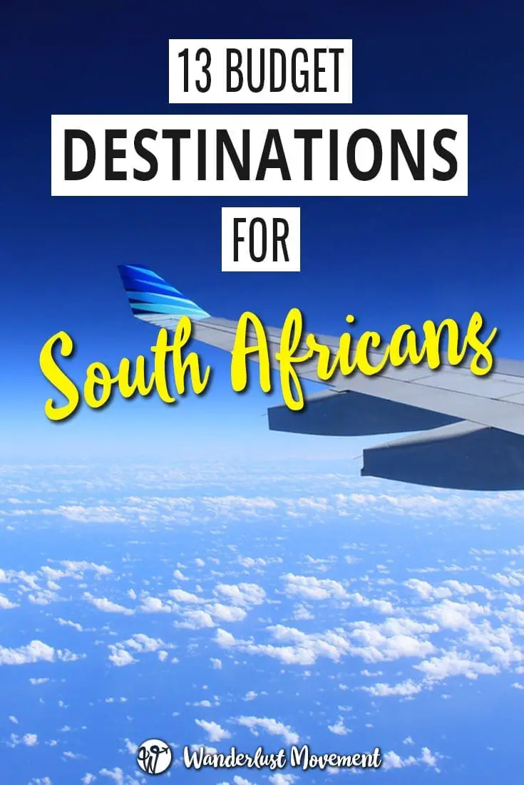 13 Of The Best & Insanely Cheap Rand-Friendly Destinations For South Africans | Wanderlust Movement | #budgettravel #southafricans #randfriendlydestinations #travelinspiration