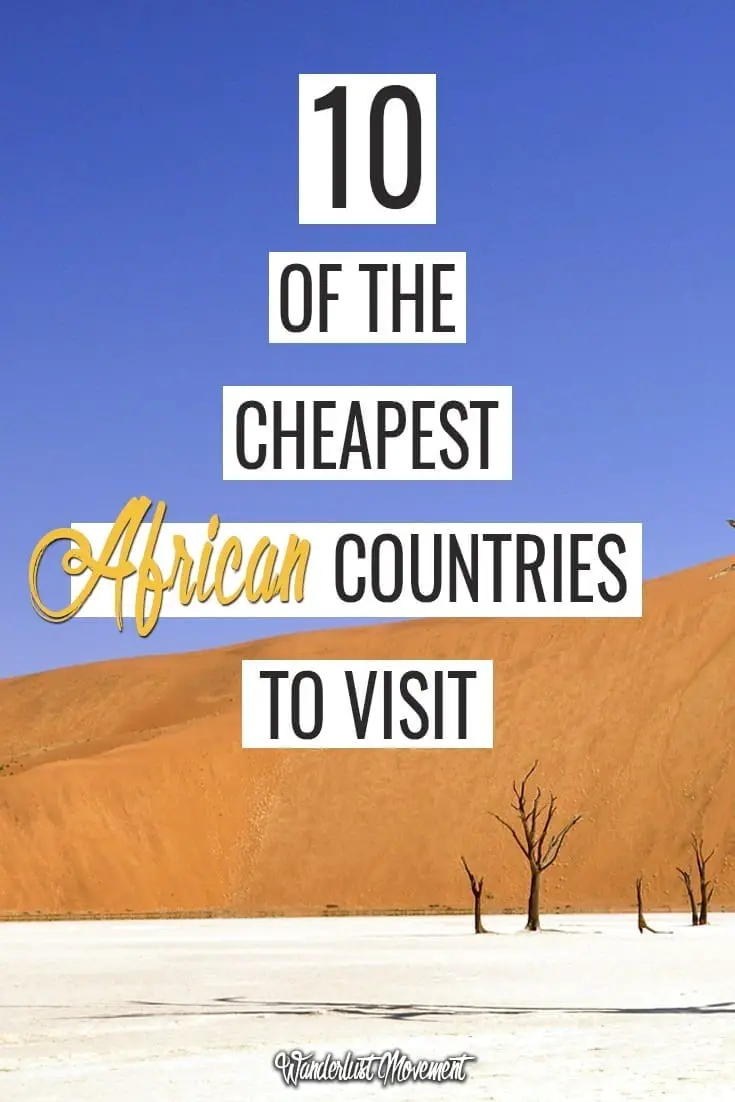 10 of the Cheapest African Countries to Visit | Wanderlust Movement | #africa #budgettravel #cheapdestinations #backpacking #frugaltravel