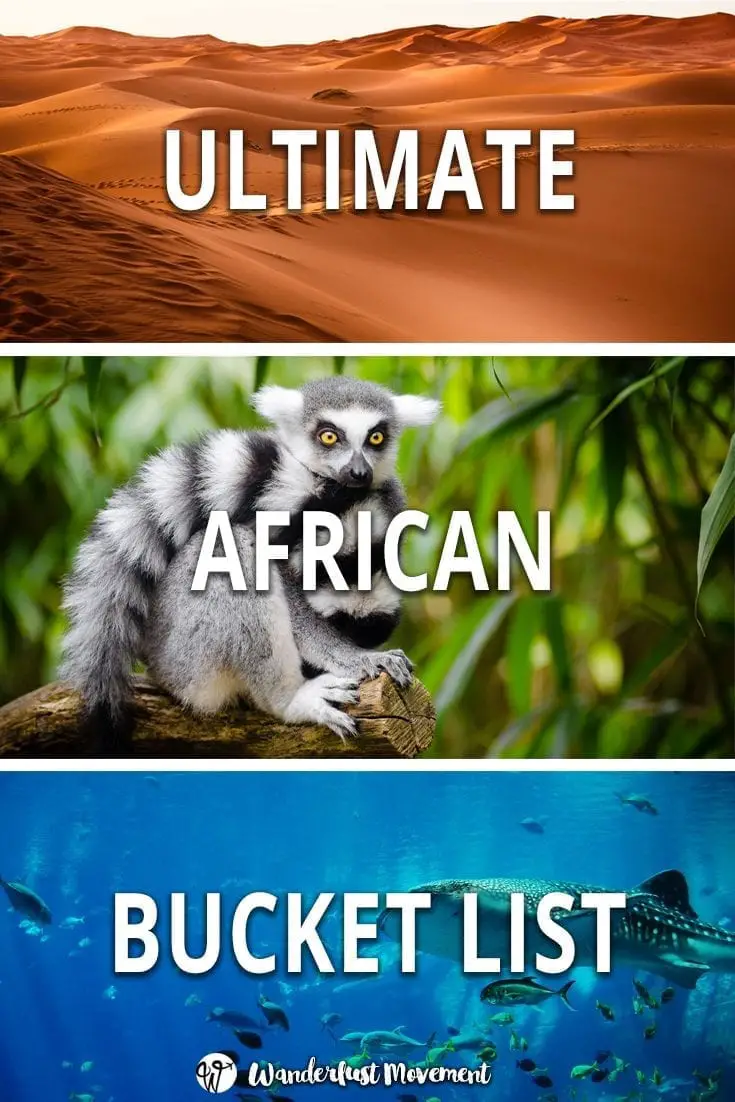 100 of the Best Places to Visit in Africa | Wanderlust Movement
