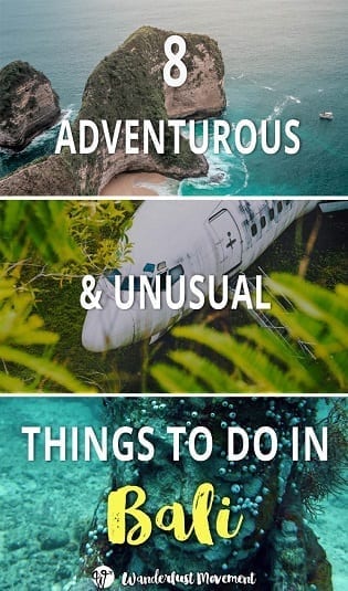 8 Unusual and Adventurous Things to Do in Bali | Wanderlust Movement | #bali #adventuretravel #indonesia #travelinspiration