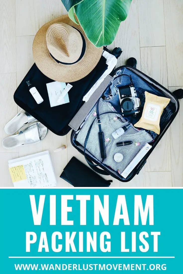 Vietnam Packing List: How To Pack For Your Trip Like a Pro | Wanderlust Movement | #vietnam #packinglists #backpacking #southeastasia #traveltips