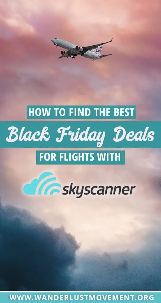 How to Find The Best Skyscanner Black Friday Airfare Deals