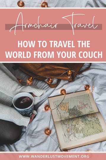 Escape the four walls of your house by indulging in armchair travel! Here are 10 genius ways to explore the world from home!