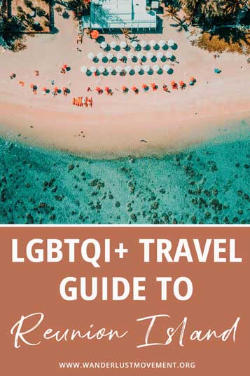 Calling all fellow queerios! Here's everything you need to know about exploring Reunion Island as a LGBTQI+ traveller!